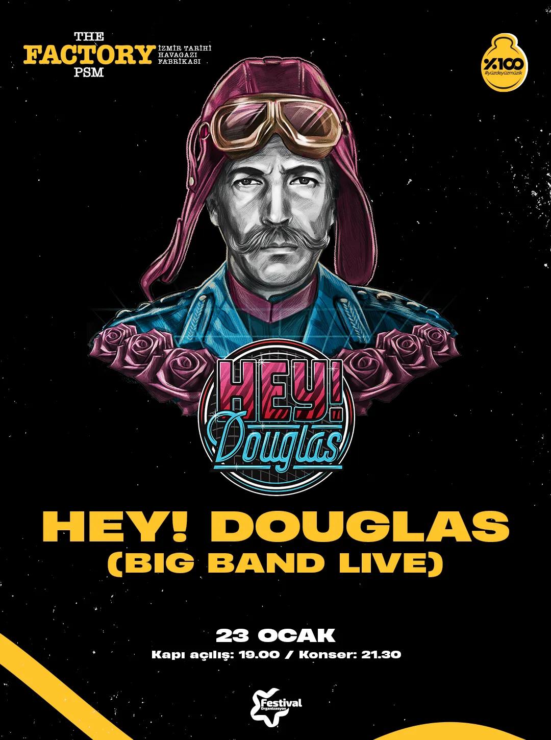 Hey! Douglas Live The Factory PSM Tarihi Havagazı Fabrikası